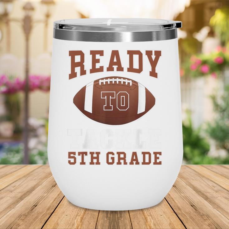 Ready To Tackle 5th Grade Football Back To School Kids Boys Wine Tumbler Ready To Tackle 5th Grade Football Back To School Kids Boys Wine Tumbler