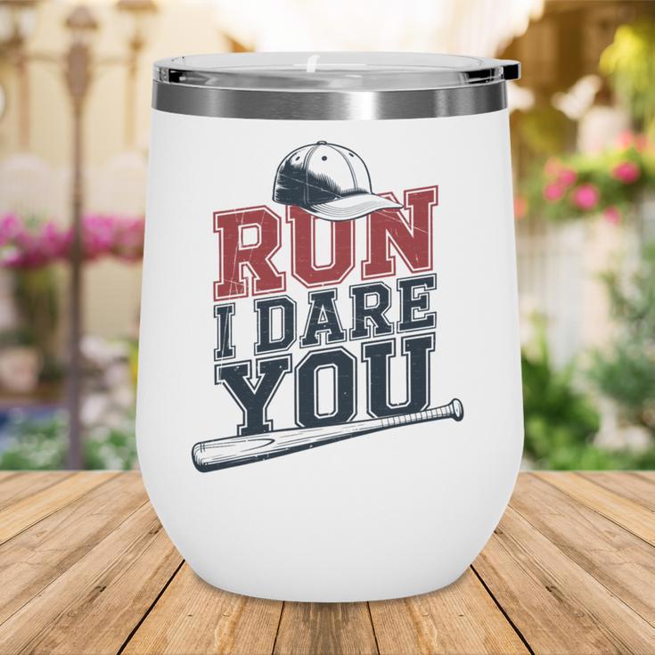 Run I Dare You Baseball Catcher Player Fan Wine Tumbler