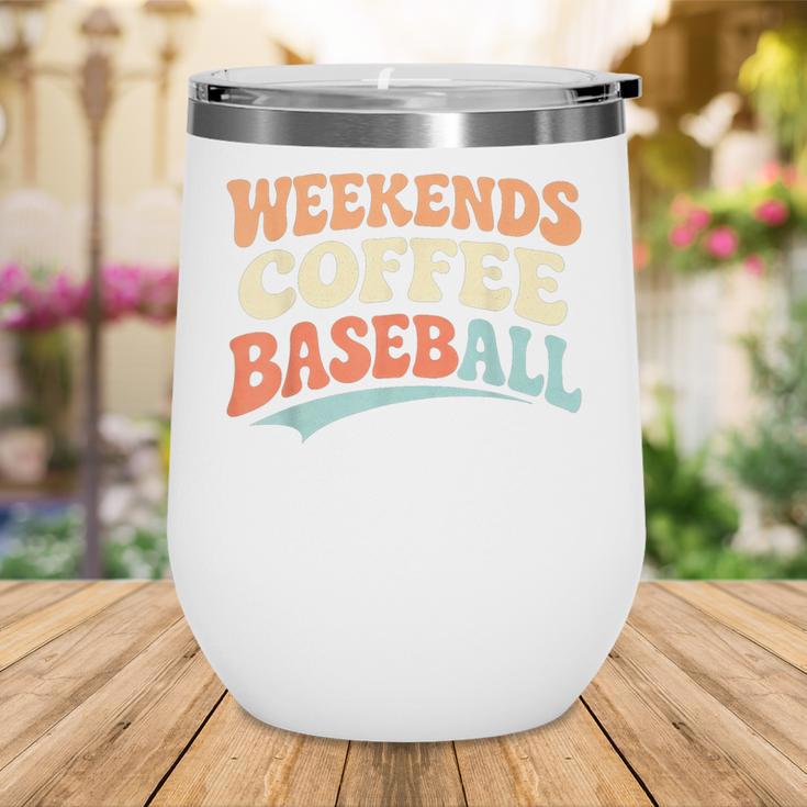 Weekends Coffee Baseball Retro Vibes Wine Tumbler Weekends Coffee Baseball Retro Vibes Wine Tumbler