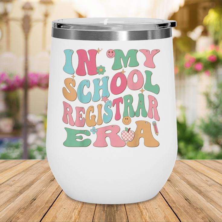 In My School Registrar Era Retro Back To School Wine Tumbler In My School Registrar Era Retro Back To School Wine Tumbler