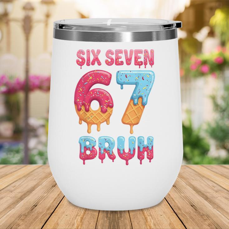 Six Seven Bruh 67 Ice Cream Drip Baseball For Men Women Kids Wine Tumbler Six Seven Bruh 67 Ice Cream Drip Baseball For Men Women Kids Wine Tumbler