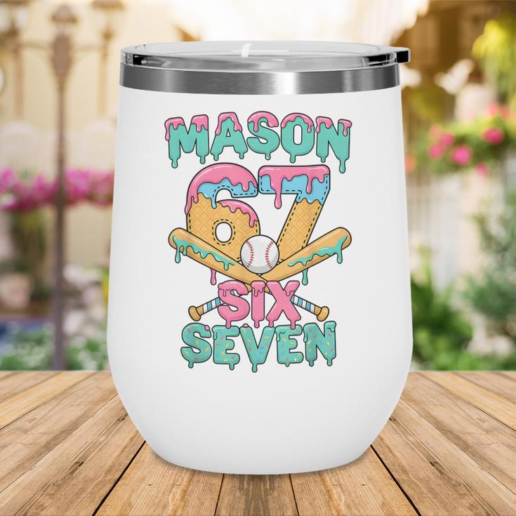 Six Seven Meme Mason Ice Cream Drip Baseball Number 67 Wine Tumbler