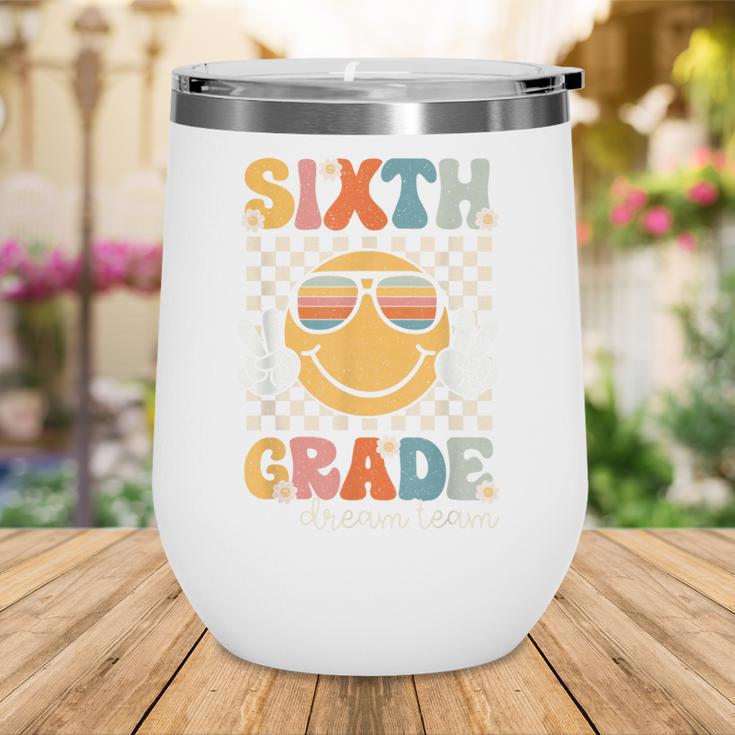 Sixth Grade Dream Team Smile Retro Back To School 6th Grade Wine Tumbler