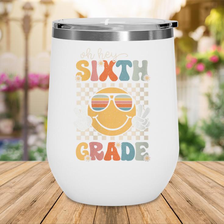 Sixth Grade Oh Hey Smile Retro Back To School 6th Grade Wine Tumbler