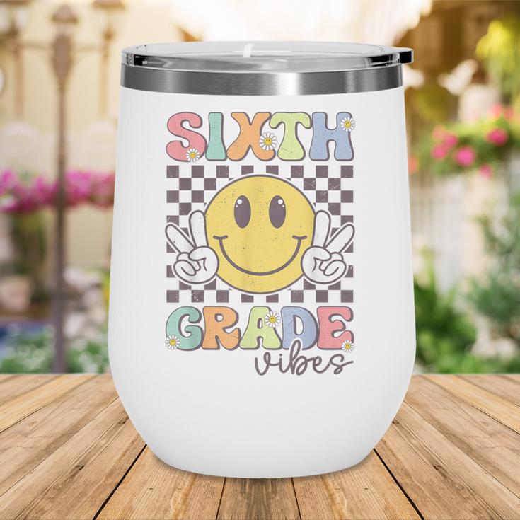 Sixth Grade Vibes Smile Face 6th Grade Team Back To School Wine Tumbler Sixth Grade Vibes Smile Face 6th Grade Team Back To School Wine Tumbler