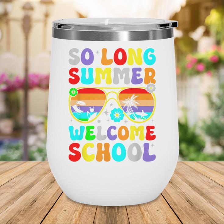 So Long Summer Welcome School Back To School Academic Year Wine Tumbler So Long Summer Welcome School Back To School Academic Year Wine Tumbler