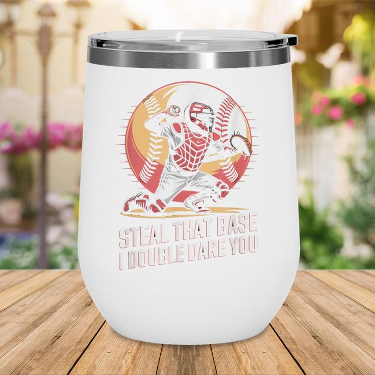 Steal That Base I Double Dare You Baseball Catcher Wine Tumbler