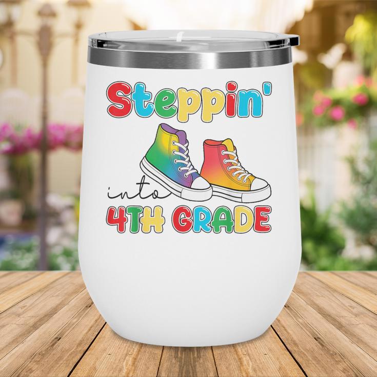Steppin Into Fourth Grade Back To School First Day 4th Grade Wine Tumbler Steppin Into Fourth Grade Back To School First Day 4th Grade Wine Tumbler