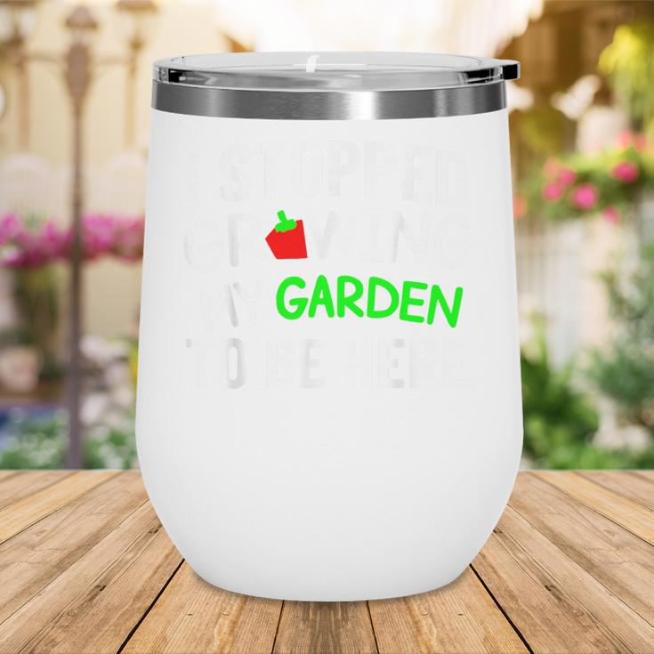 I Stopped Growing My Garden Back To School Gamer Tee Wine Tumbler