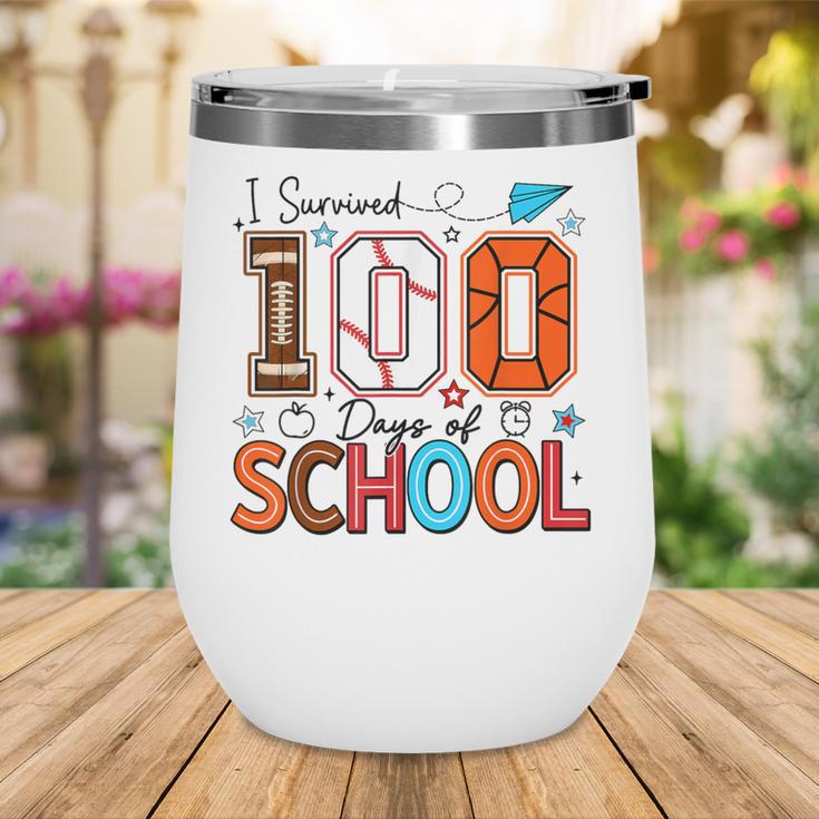 I Survived 100 Days Baseball Football Basketball School Kids Wine Tumbler I Survived 100 Days Baseball Football Basketball School Kids Wine Tumbler