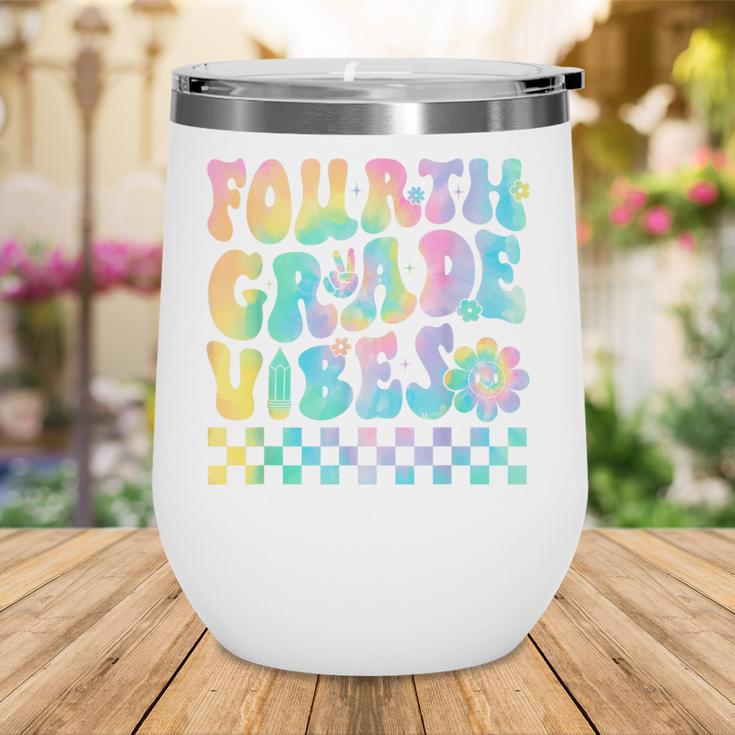 Tie Dye 4th Grade Vibes Fourth Grade Retro Back To School Wine Tumbler Tie Dye 4th Grade Vibes Fourth Grade Retro Back To School Wine Tumbler