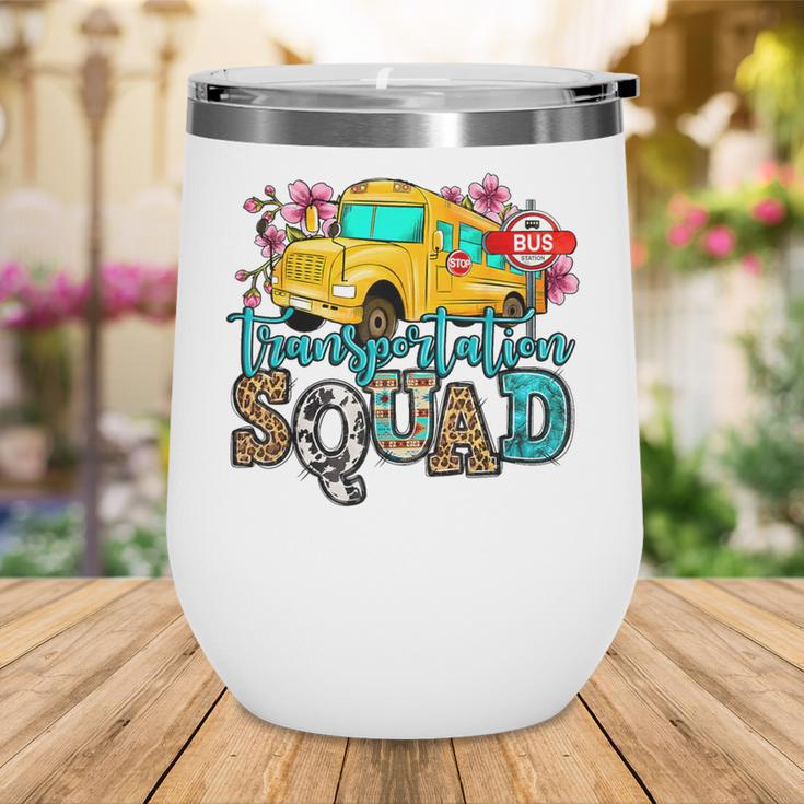 Transportation Squad Bus Driver School Bus Back To School Wine Tumbler Transportation Squad Bus Driver School Bus Back To School Wine Tumbler