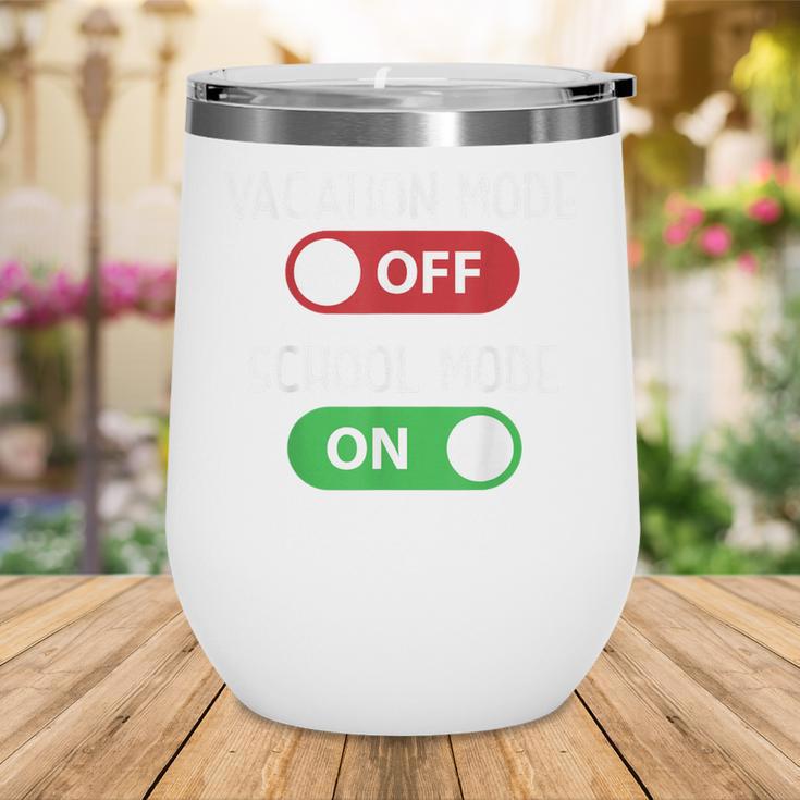Vacation Mode Off School Mode On Back To School Switch Wine Tumbler Vacation Mode Off School Mode On Back To School Switch Wine Tumbler