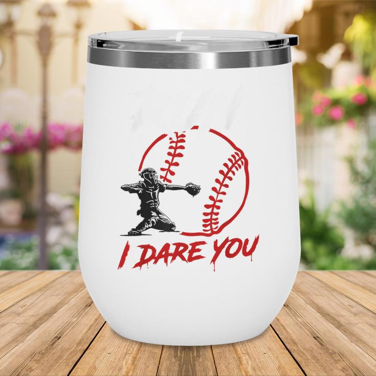 Vintage Baseball Catcher Boys Go Ahead Run I Dare You Wine Tumbler Vintage Baseball Catcher Boys Go Ahead Run I Dare You Wine Tumbler