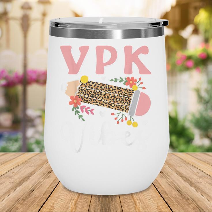 VPK Vibes First Day Of VPK Back To School Wine Tumbler VPK Vibes First Day Of VPK Back To School Wine Tumbler