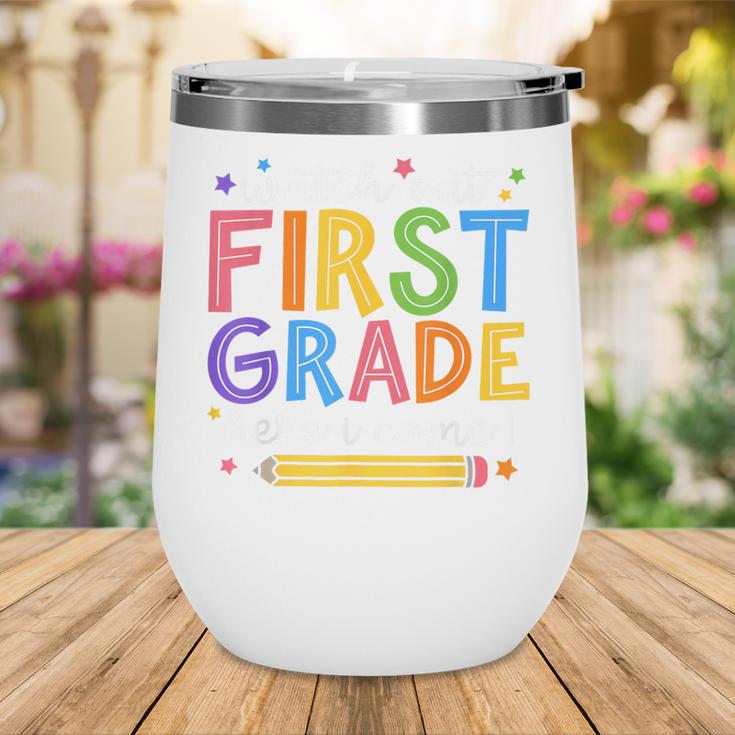 Watch Out First Grade Here I Come 1St Grade Back To School Wine Tumbler Watch Out First Grade Here I Come 1St Grade Back To School Wine Tumbler