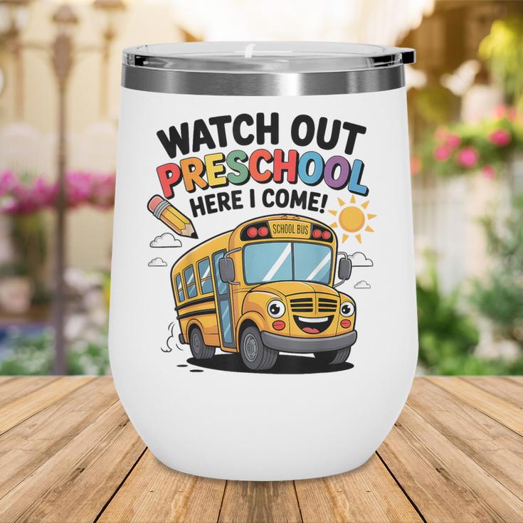 Watch Out Preschool Here I Come Preschool Back To School Wine Tumbler Watch Out Preschool Here I Come Preschool Back To School Wine Tumbler
