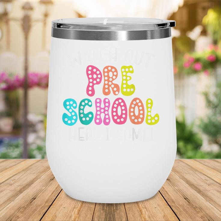 Watch Out Preschool Here I Come Back To School Wine Tumbler Watch Out Preschool Here I Come Back To School Wine Tumbler