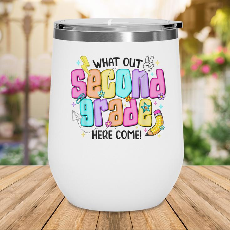 Watch Out Second Grade Here I Come 2nd Grade Back To School Wine Tumbler Watch Out Second Grade Here I Come 2nd Grade Back To School Wine Tumbler