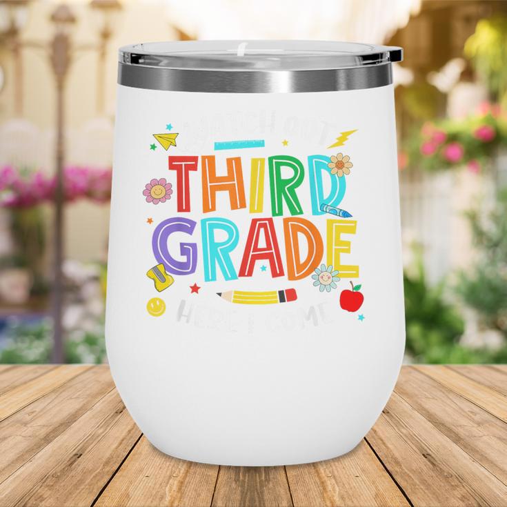 Watch Out Third Grade Here I Come 3rd Grade Back To School Wine Tumbler Watch Out Third Grade Here I Come 3rd Grade Back To School Wine Tumbler