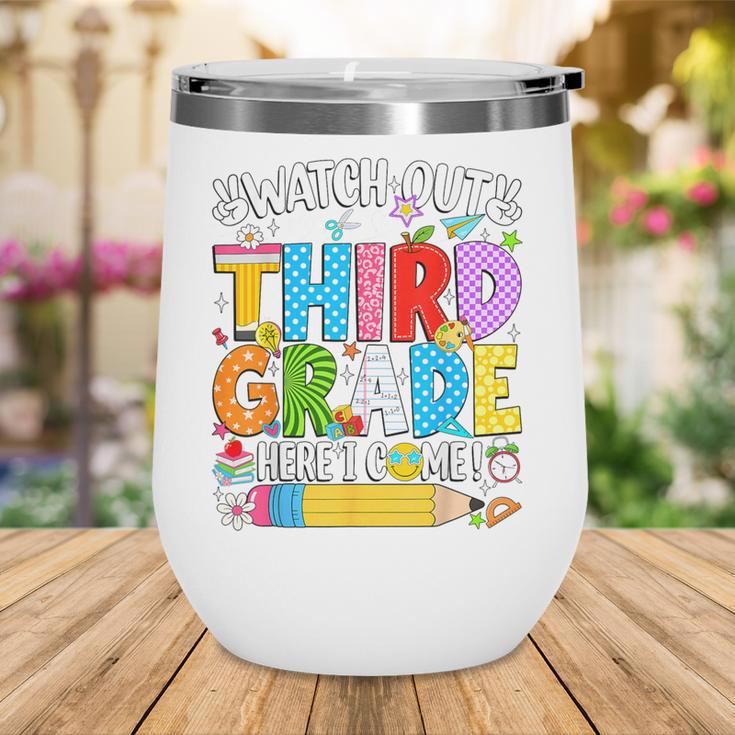 Watch Out Third Grade Here I Come Back To School Girls Kids Wine Tumbler Watch Out Third Grade Here I Come Back To School Girls Kids Wine Tumbler