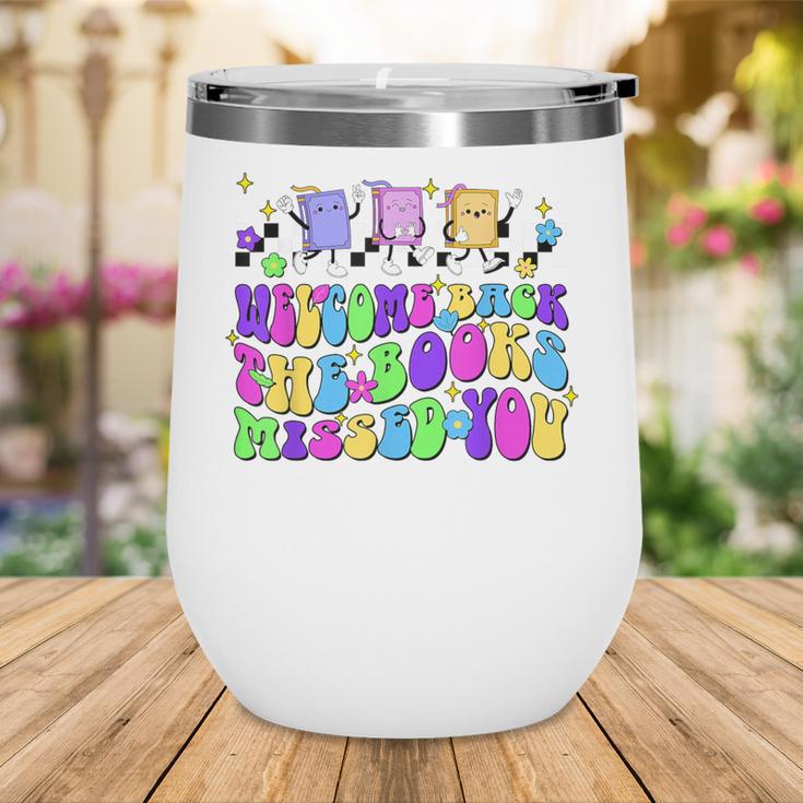 Welcome Back The Books Missed You Back To School Wine Tumbler