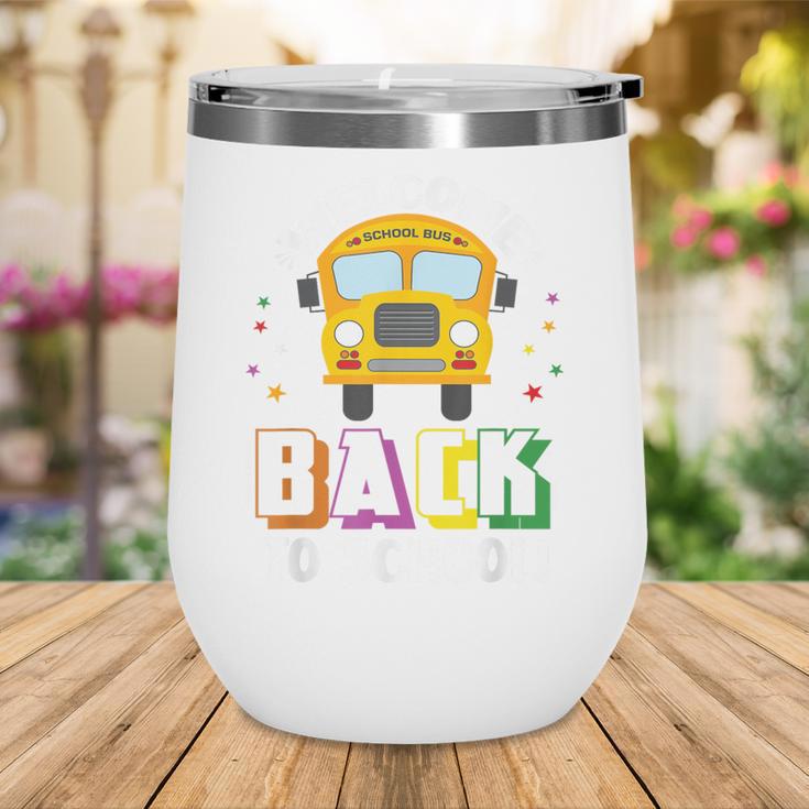 Welcome Back To School Bus Driver First Day Of School Wine Tumbler
