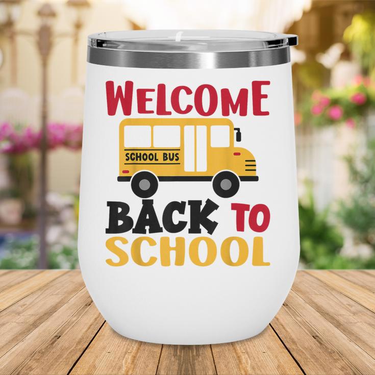 Welcome Back To School For Bus Drivers First Day Of School Wine Tumbler