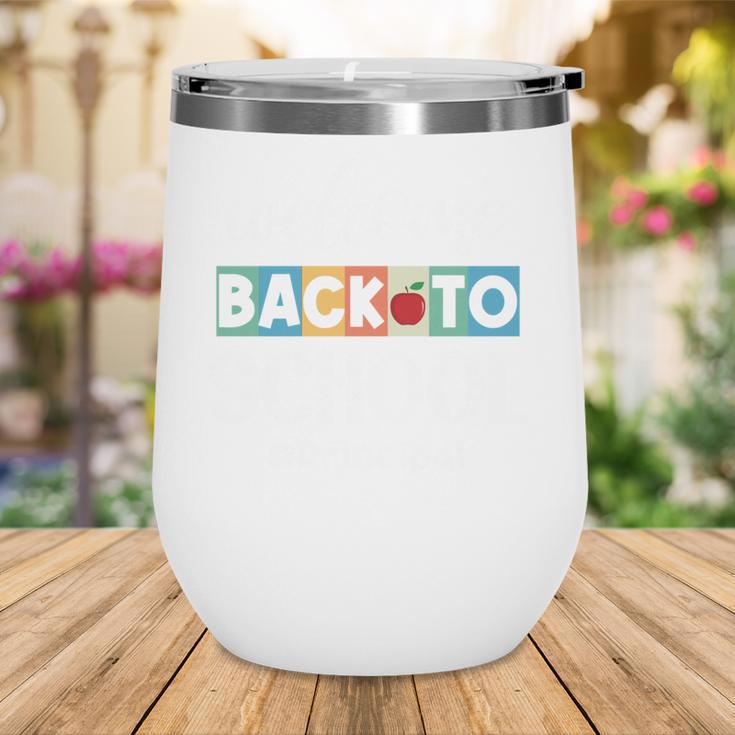 Welcome Back To School Principal Appreciation Squad Wine Tumbler Welcome Back To School Principal Appreciation Squad Wine Tumbler