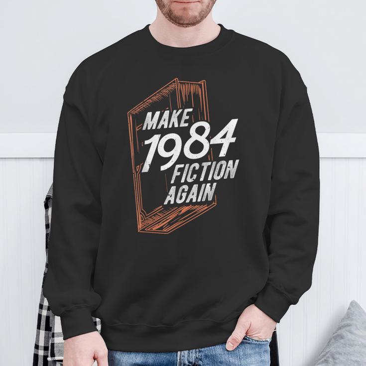 MAKE 1984 Fiction AGAIN 1984 Fiction Political Fan Book Sweatshirt Gifts for Old Men MAKE 1984 Fiction AGAIN 1984 Fiction Political Fan Book Sweatshirt Gifts for Old Men