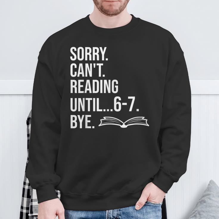 6 7 English Teacher 6-7 Sorry Cant Reading 67 Book Six Seven Sweatshirt Gifts for Old Men