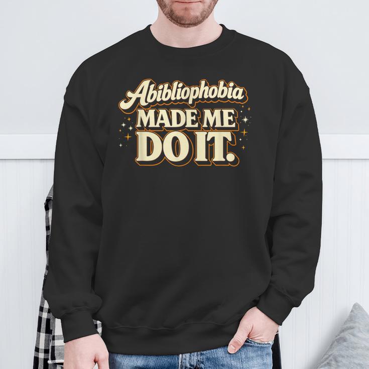 Abibliophobia Book Lover Humor Reading Novelty Sweatshirt Gifts for Old Men