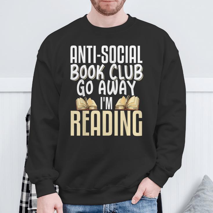 Anti Social Book Club Go Away I'm Reading Sweatshirt Gifts for Old Men Anti Social Book Club Go Away I'm Reading Sweatshirt Gifts for Old Men