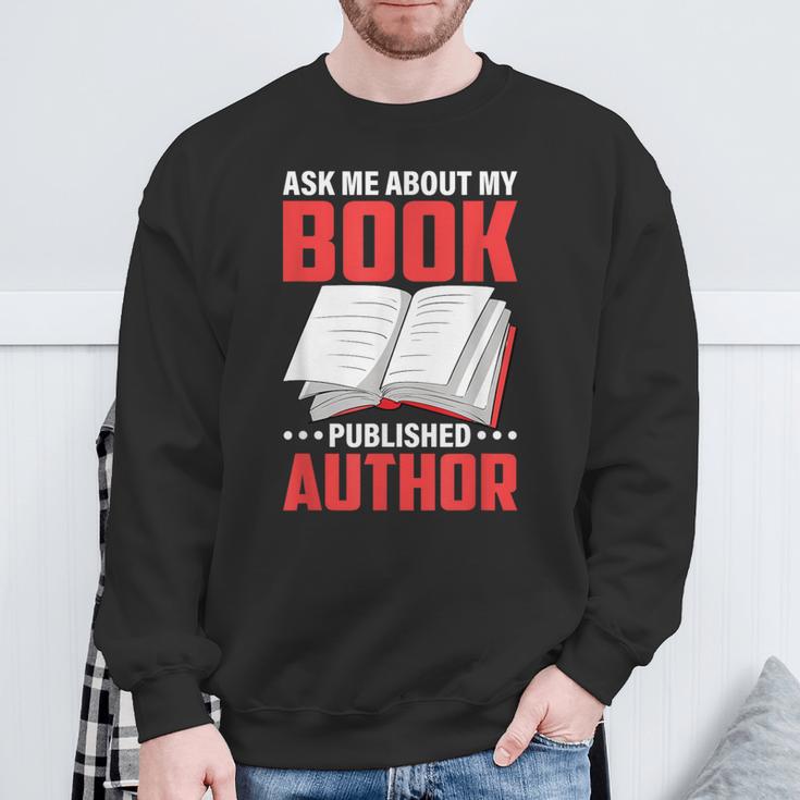 Ask About My Book Published Author Book Writer Sweatshirt Gifts for Old Men Ask About My Book Published Author Book Writer Sweatshirt Gifts for Old Men