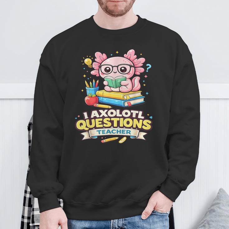 I Axolotl Questions Teacher Cute Reading Book Sweatshirt Gifts for Old Men