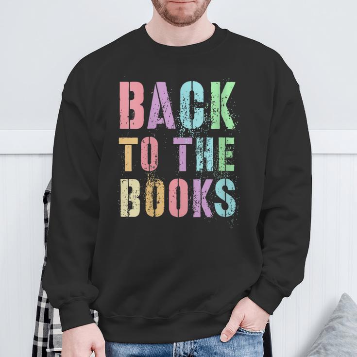 BACK TO THE BOOKS Happy First Day School Future Grads Sweatshirt Gifts for Old Men BACK TO THE BOOKS Happy First Day School Future Grads Sweatshirt Gifts for Old Men