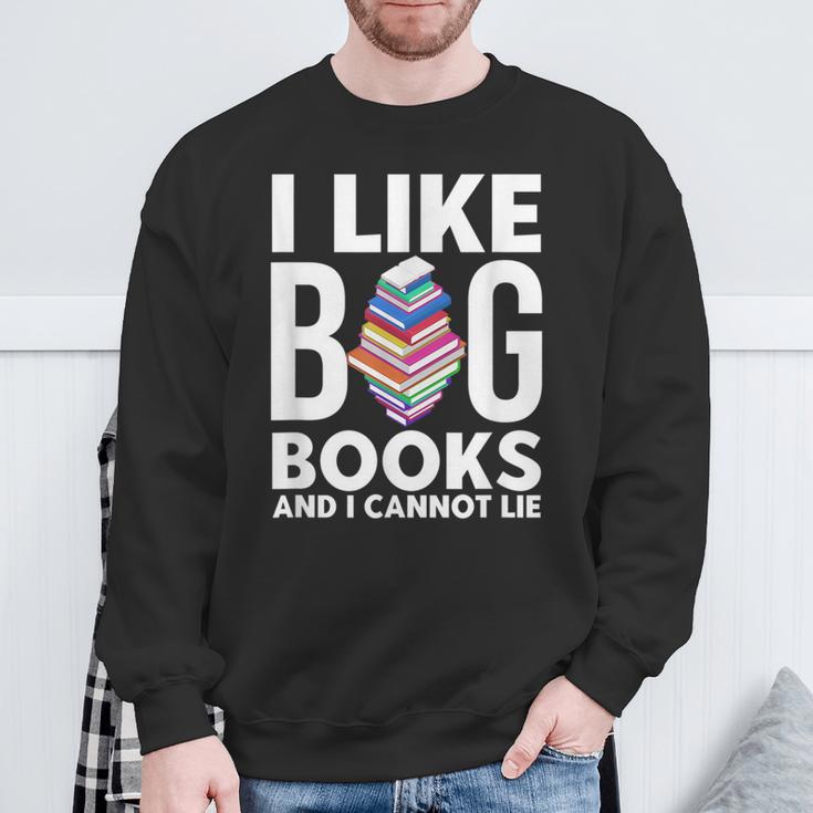 I Like BIG Books & I Cannot Lie Sweatshirt Gifts for Old Men I Like BIG Books & I Cannot Lie Sweatshirt Gifts for Old Men