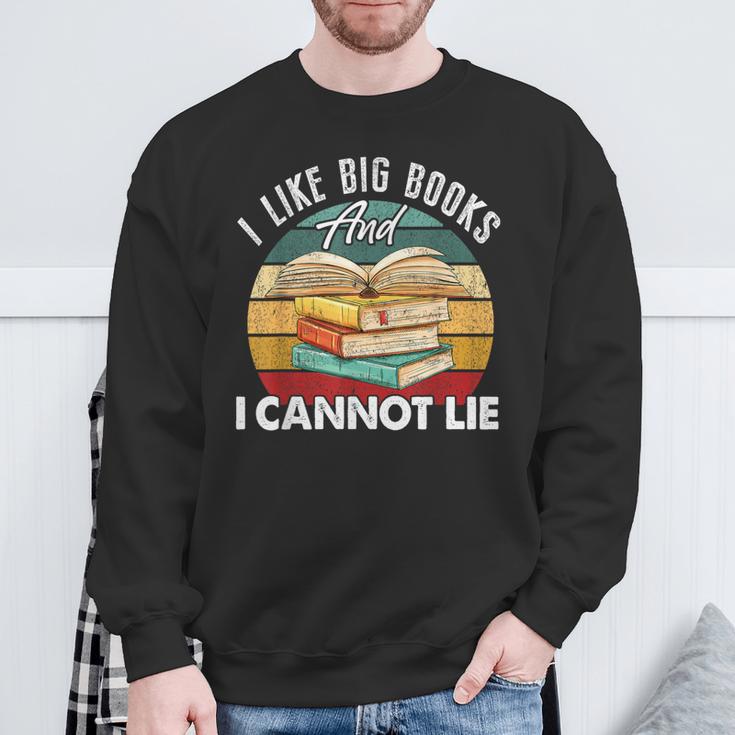 I Like Big Books Librarian Reading Teacher Book Lover Sweatshirt Gifts for Old Men