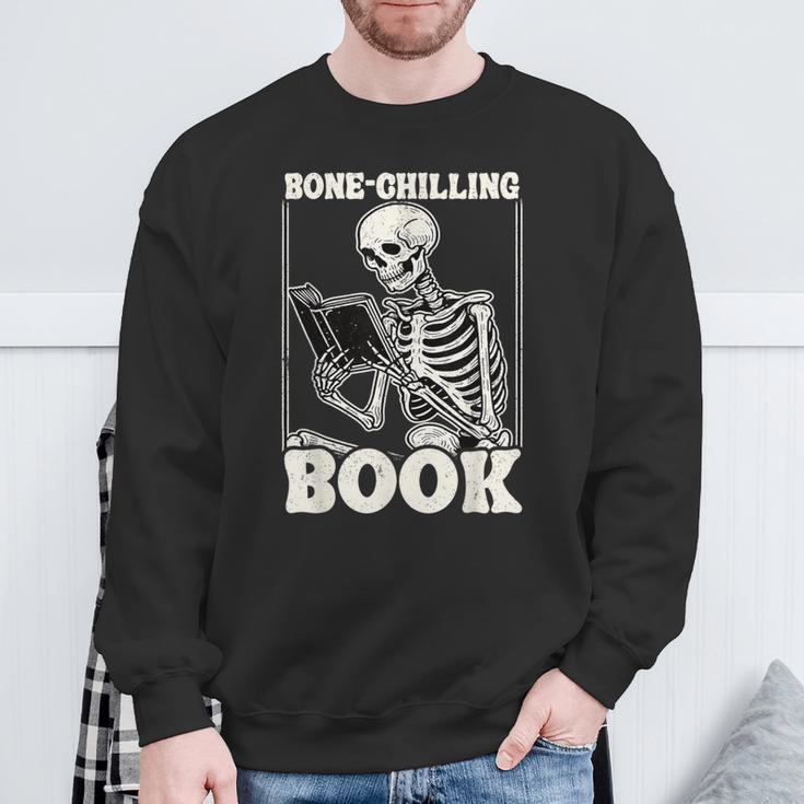 Bone-Chilling Book Skeleton Reading Bookworm Book Lovers Sweatshirt Gifts for Old Men