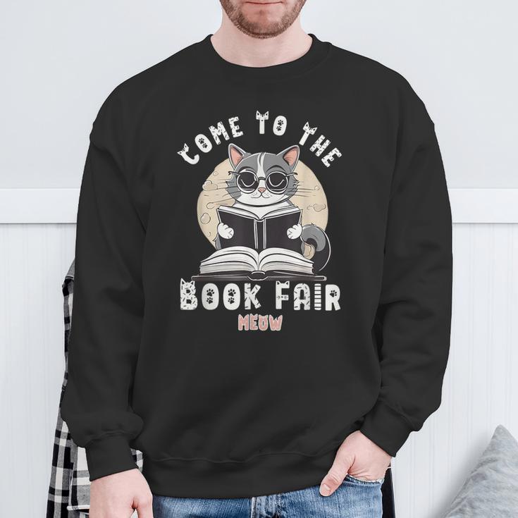 Book Fair Week Librarian Library Cat Come To The Book Fair For Men Women Kids Sweatshirt Gifts for Old Men Book Fair Week Librarian Library Cat Come To The Book Fair For Men Women Kids Sweatshirt Gifts for Old Men