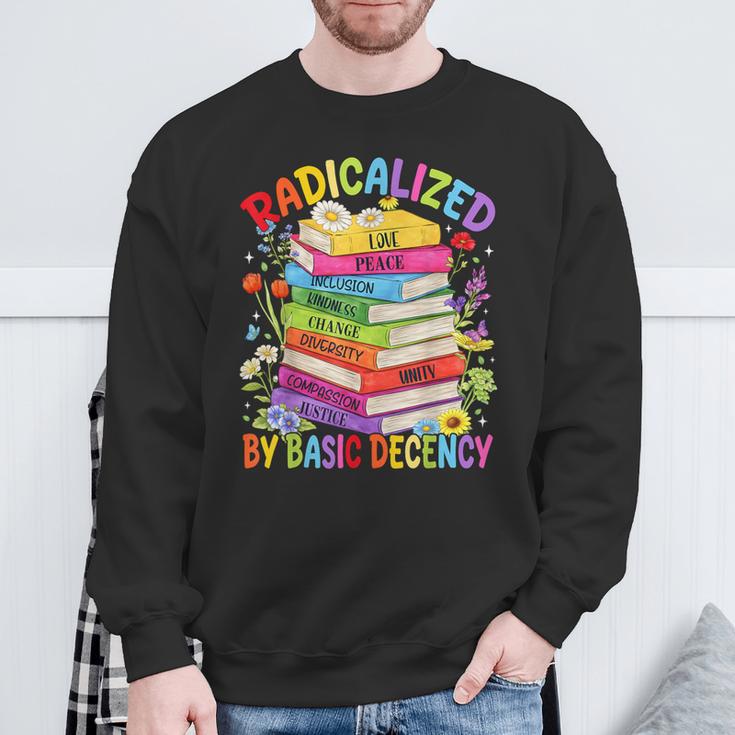 Book Flower Boho Radicalized By Basic Decency LGBT Men Women Sweatshirt Gifts for Old Men