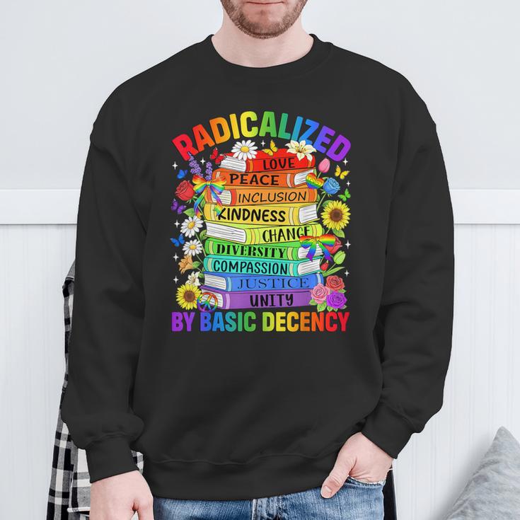 Book Flower Radicalized By Basic Decency Feminist LGBT Gay Sweatshirt Gifts for Old Men