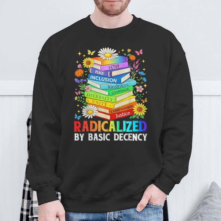Book Flower Radicalized By Basic Decency Feminist LGBT Sweatshirt Gifts for Old Men