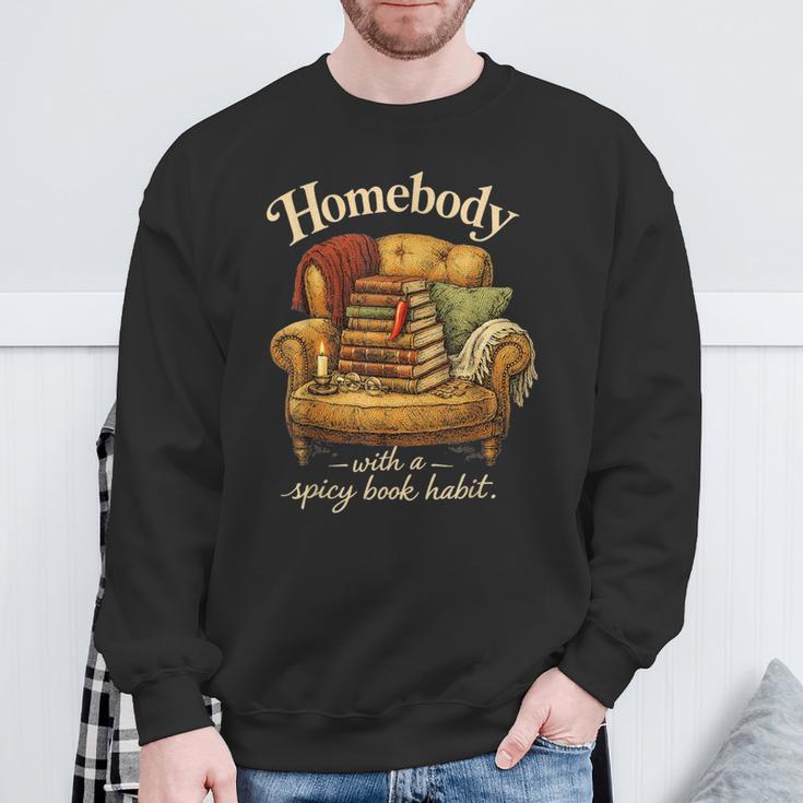 Book Lover Homebody With A Spicy Book Habit Sweatshirt Gifts for Old Men