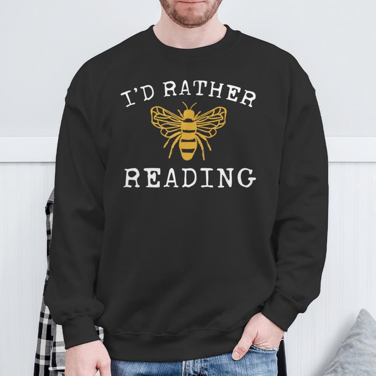 Book Lover I'd Rather Bee Reading Teacher Librarian Sweatshirt Gifts for Old Men