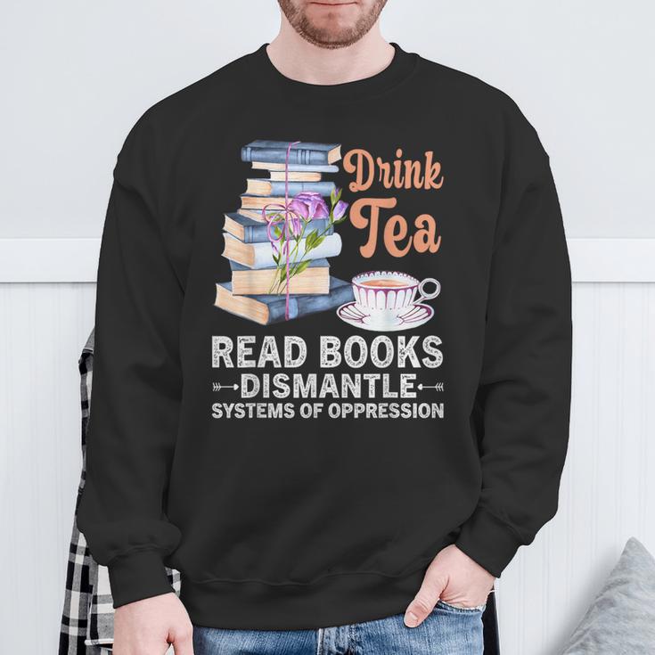 Book Lover Quote Drink Tea Read Books Cool Book Lover Sweatshirt Gifts for Old Men