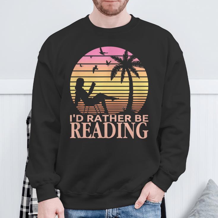 Book Lover Women Girls I'd Rather Be Reading Sweatshirt Gifts for Old Men