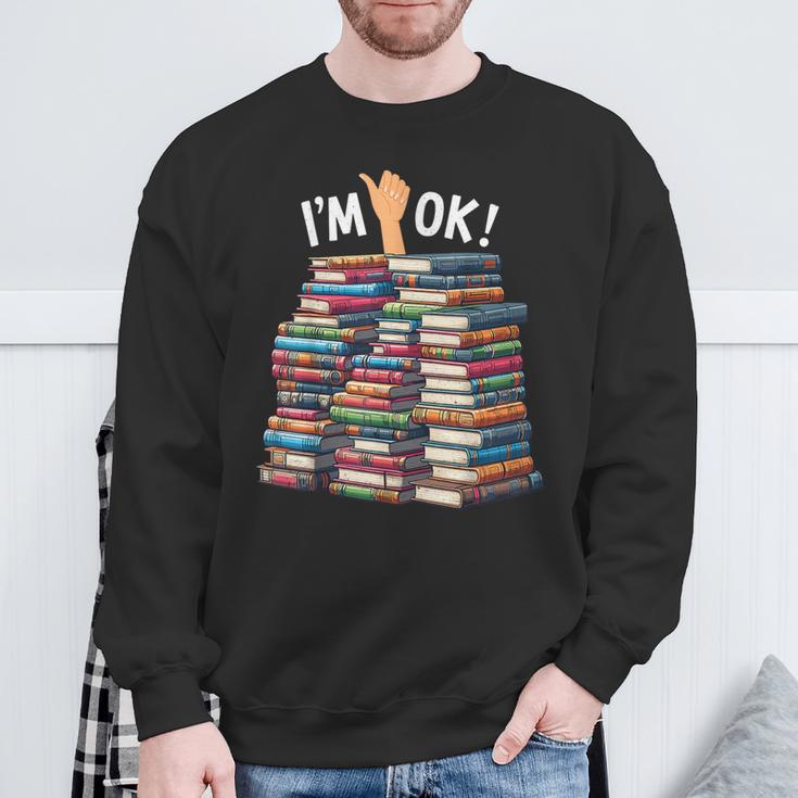 Book Lovers Book Nerd Bookworm I'm Ok Sweatshirt Gifts for Old Men