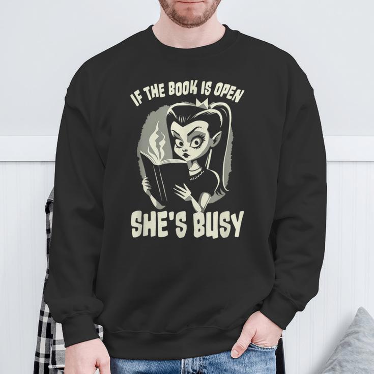 If The Book Is Open She's Busy Witch Goth Girl Loves To Read Sweatshirt Gifts for Old Men If The Book Is Open She's Busy Witch Goth Girl Loves To Read Sweatshirt Gifts for Old Men