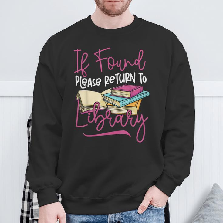 Book Reading If Found Please Return To Library Sweatshirt Gifts for Old Men